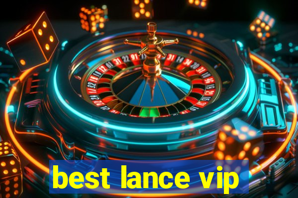 best lance vip